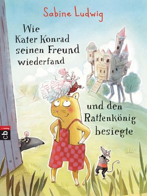 cover image of Wie Kater Konrad seinen Freund wiederfand und den Rattenkönig besiegte